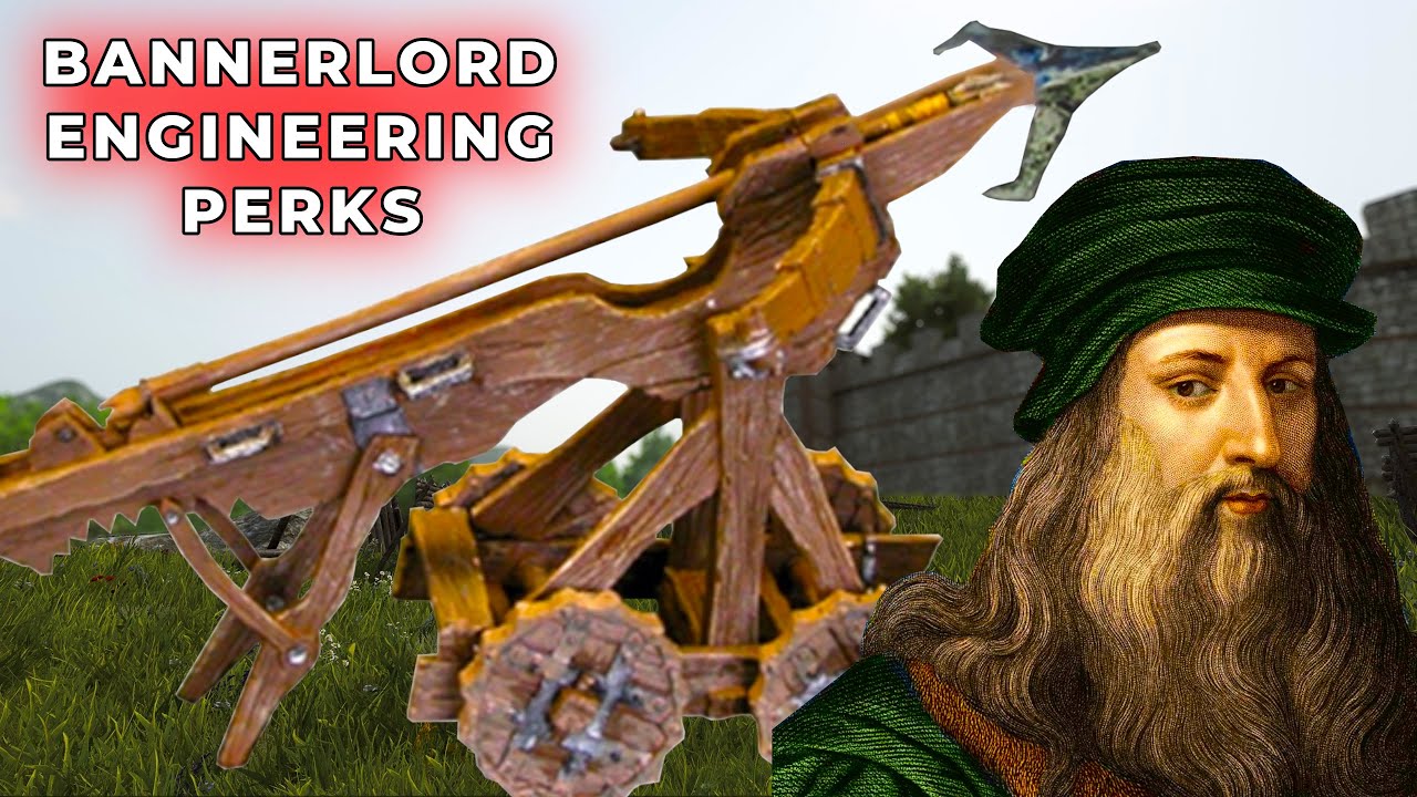 Bannerlord Perks Guide - Engineering Perks: Complete Guide To Engineering Perks & Bonus At The End