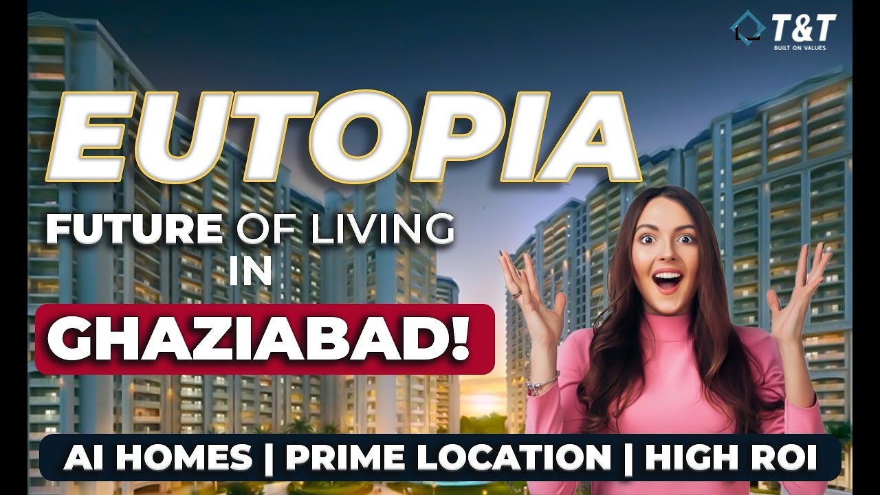 T&T Eutopia &ndash; Redefining Luxury Living in Siddharth Vihar