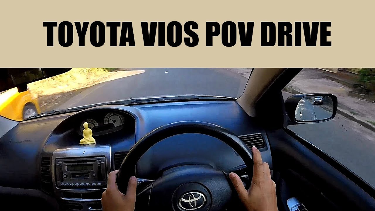 Toyota Vios POV Drive