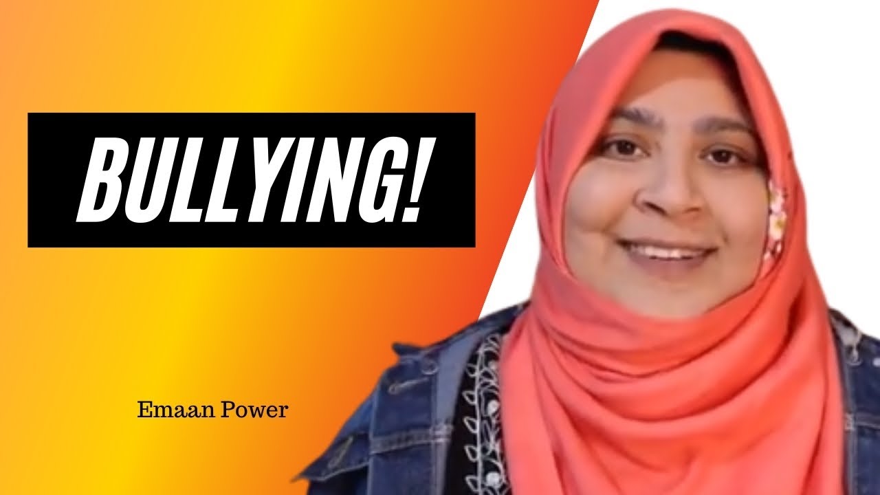 How to deal with Bullying | Emaan Power | Ariba Farheen