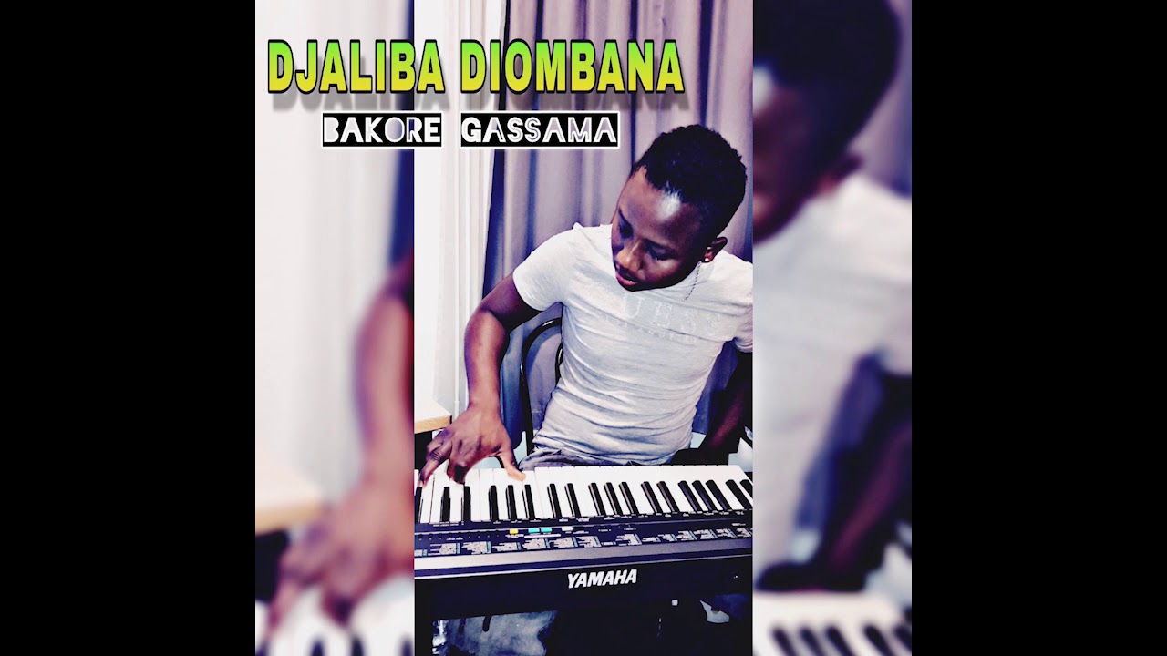 DJALIBA DIOMBANA - Bakore Gassama SON (2019)