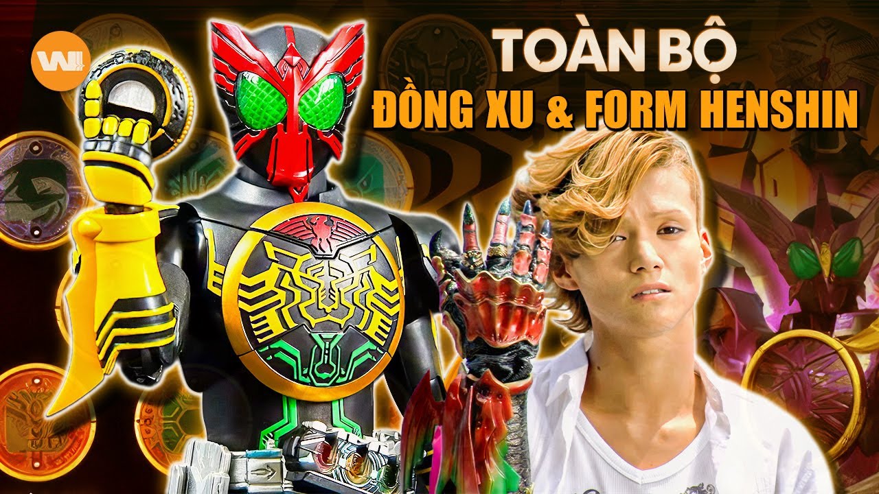 SIÊU TỔNG HỢP HỆ THỐNG CORE MEDAL & FORM HENSHIN TRONG K.AMEN RIDER OOO