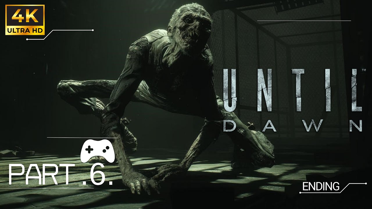 UNTIL DAWN - REMAKE | Full Gameplay Walkthrough (4K) - [PART .6] - Ending
