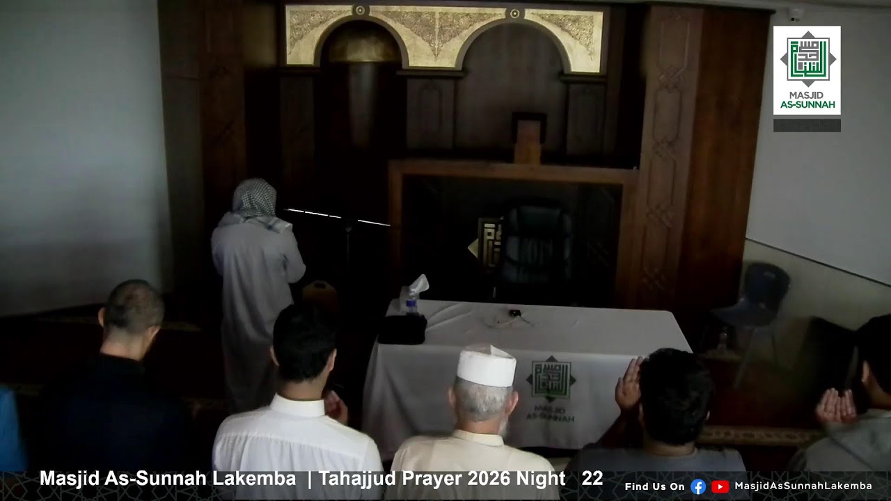 Tahajjud Prayer Live from Masjid As-Sunnah Lakemba, Sydney 2026 Night 22