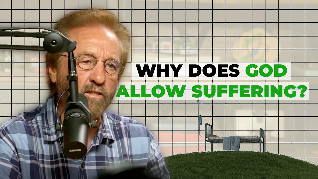 The Truth About Why God Allows Suffering