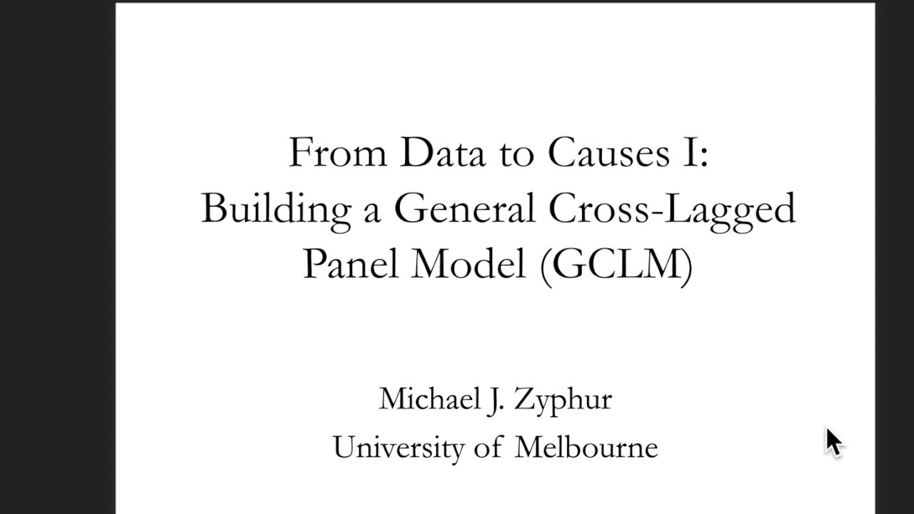 From Data to Causes I: Building a General Cross-Lagged Panel Model (GCLM)