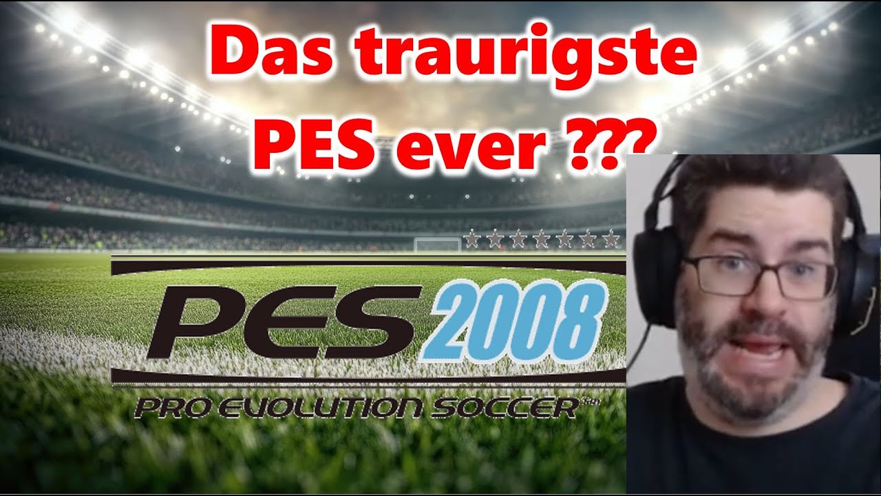 Das schlechte PES aller Zeiten? 2025 reingef&uuml;hlt in PES 2008