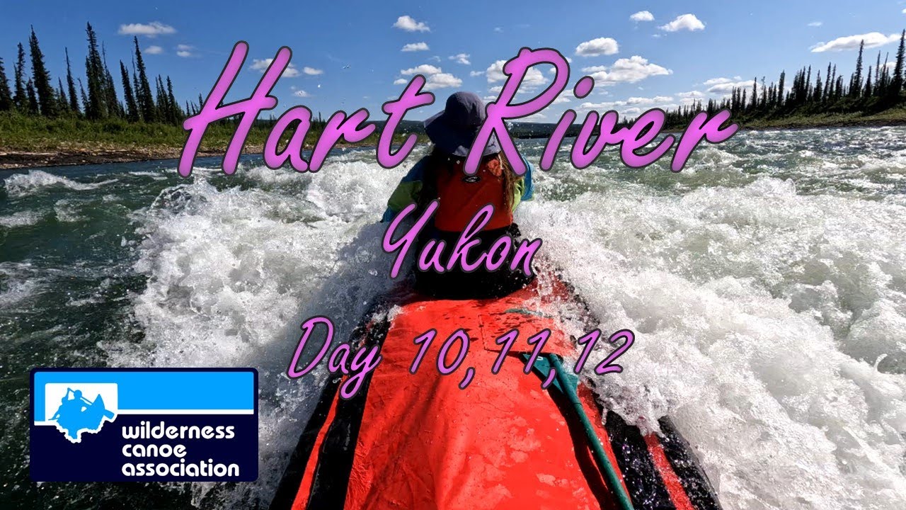 Hart River Canoe Trip, Yukon, Day 10&11&12
