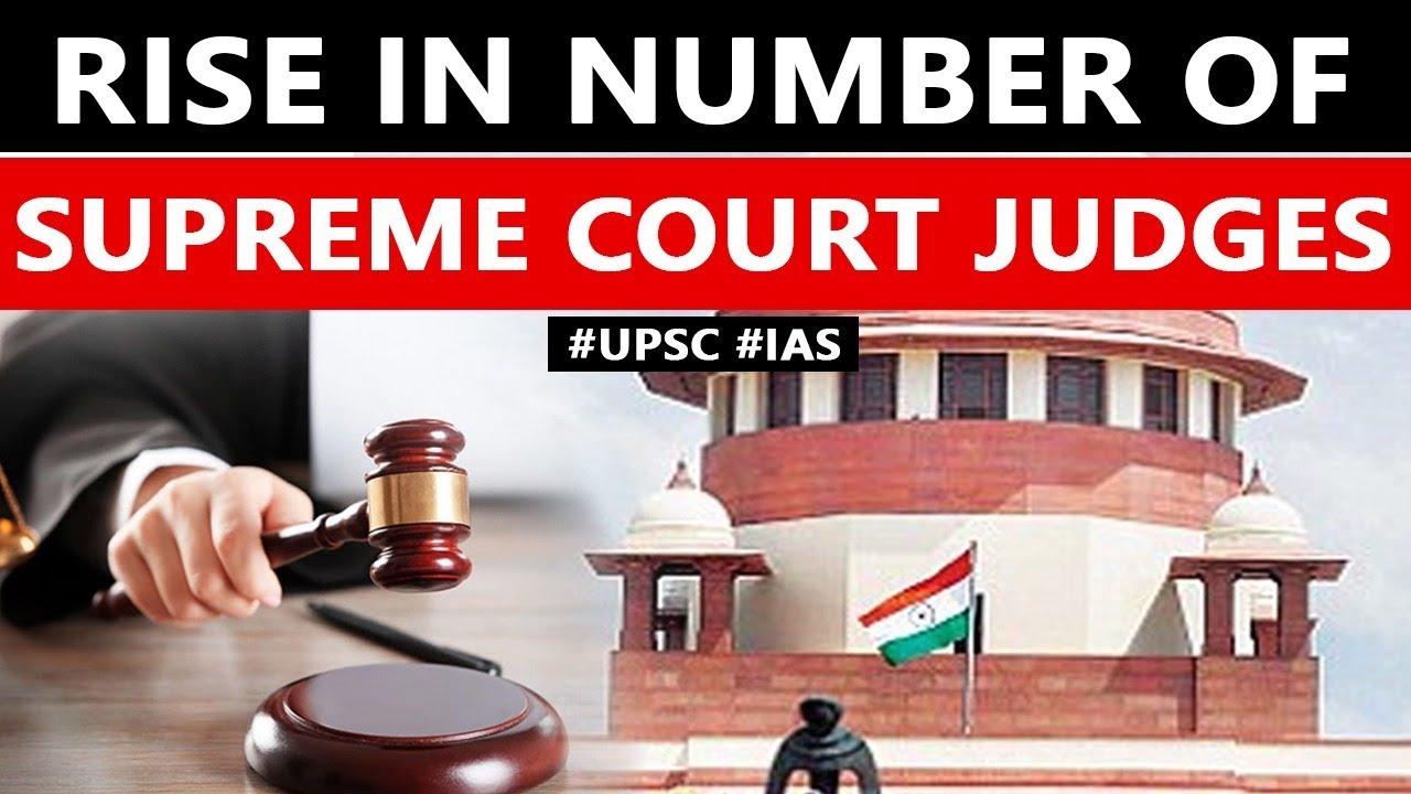 President's nod to increase number of Supreme Court judges, How Judges are appointed in SC & HCs?