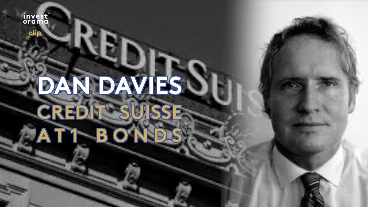 Credit Suisse $17bn AT1 Bond Wipeout Explained - Dan Davies