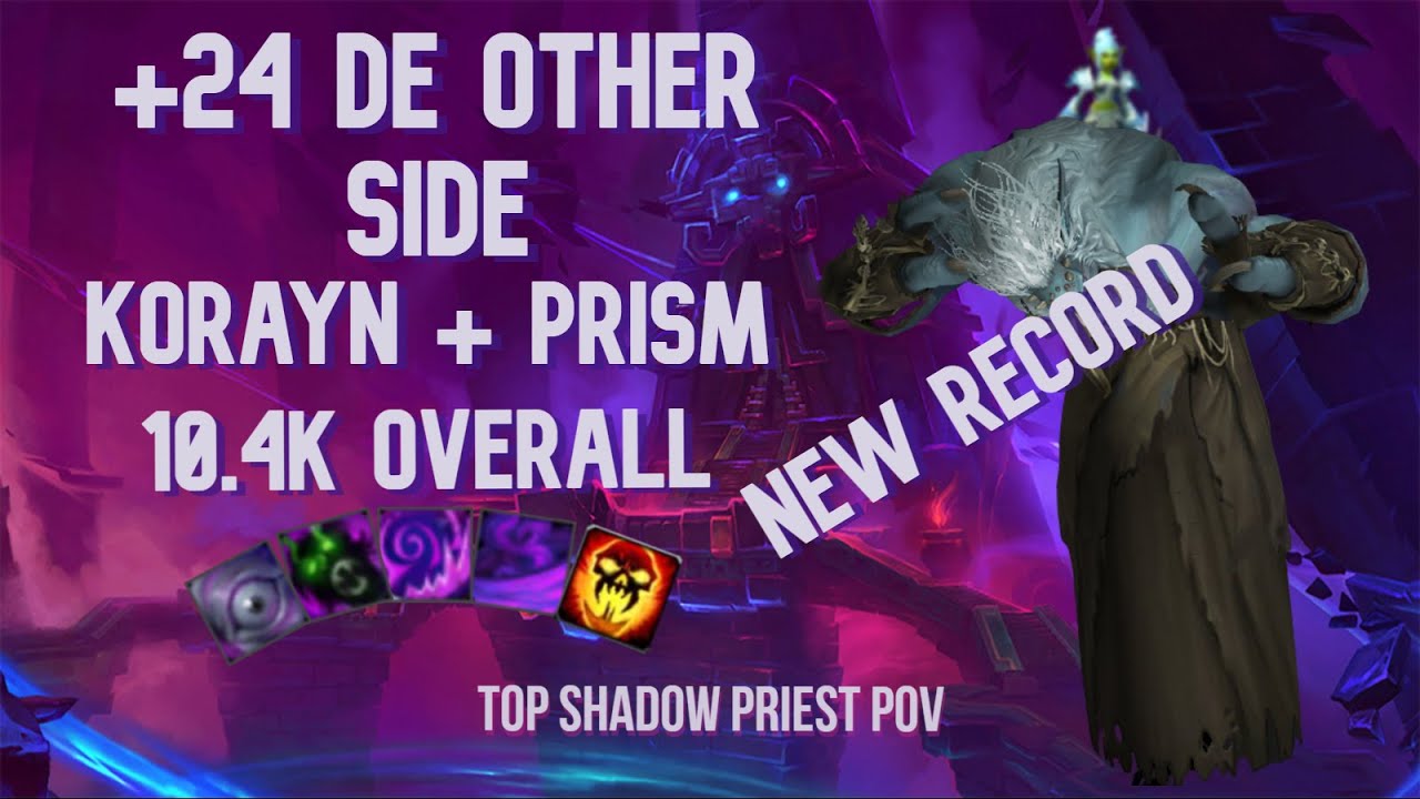 De Other Side +24 - 10K OVERALL | Shadow Priest PoV - Chawy | Shadowlands M+ (Mythic Plus) Season 1