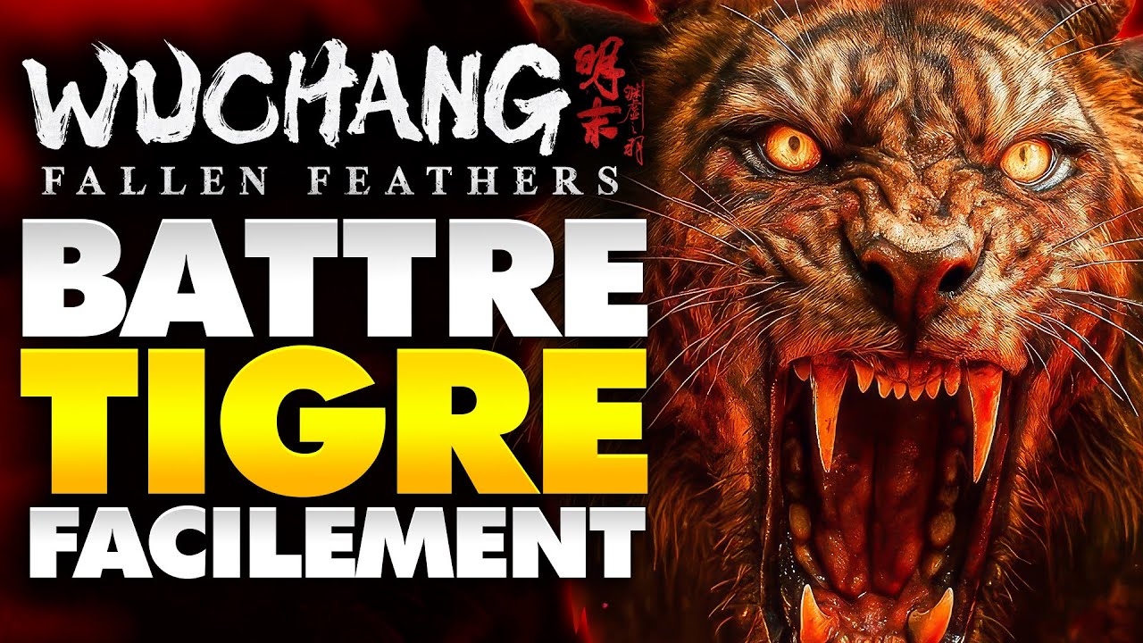 WuChang : Fallen Feathers : Battre Tigre Féroce Facilement