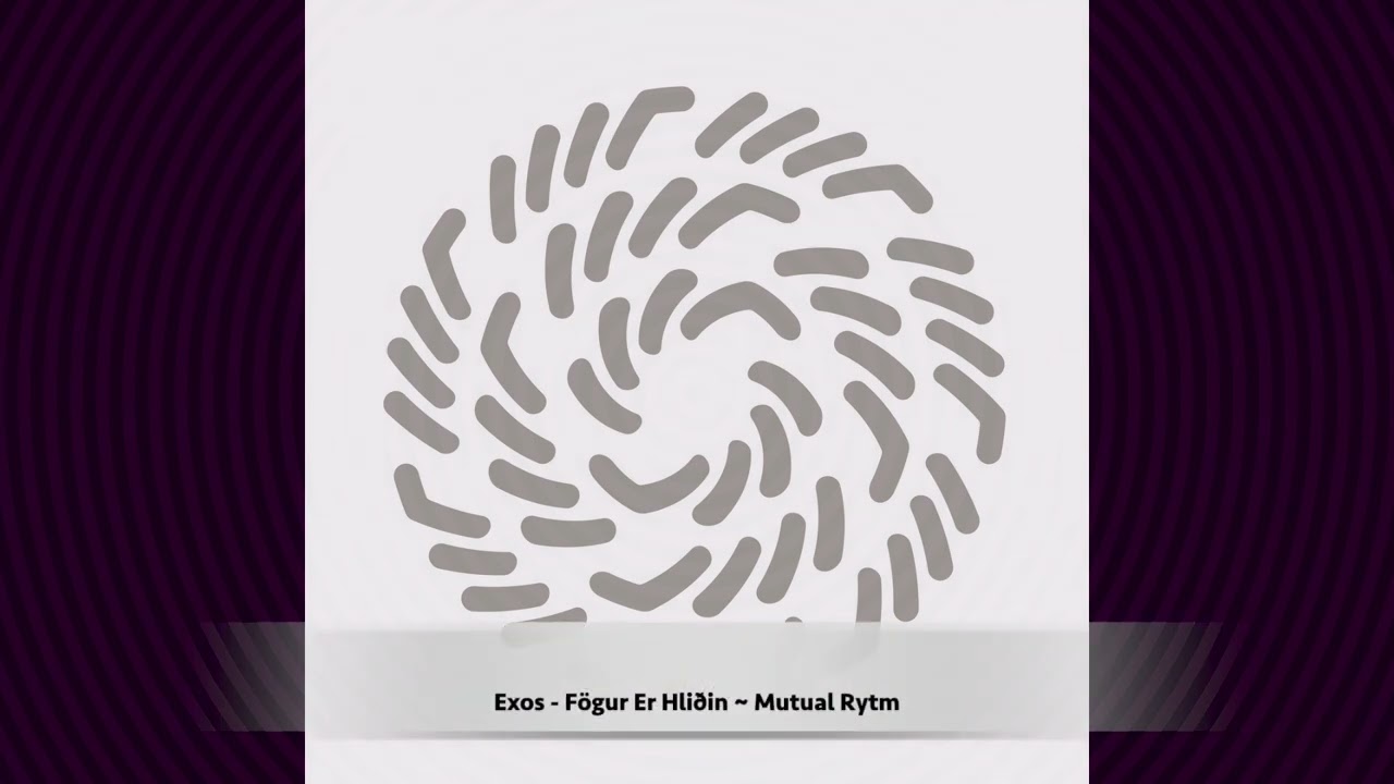 Exos - Fögur Er Hliðin ~ [Mutual Rytm] - TBE PREMIÈRE