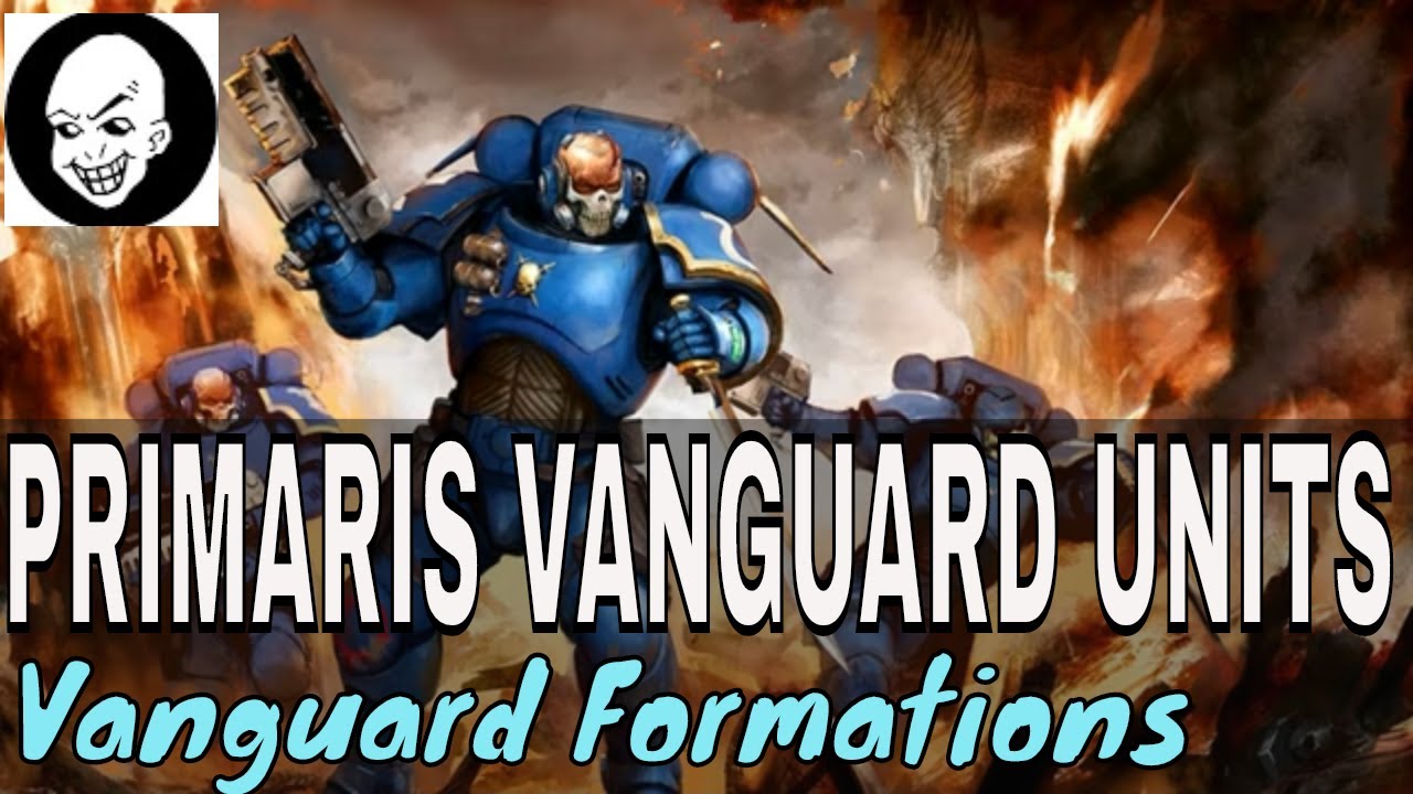 Primaris Vanguard Formations