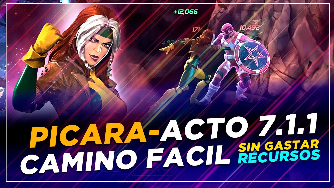 CAMINO FACIL ACTO 7.1.1 - PICARA modo GodTier marvel batalla mcoc