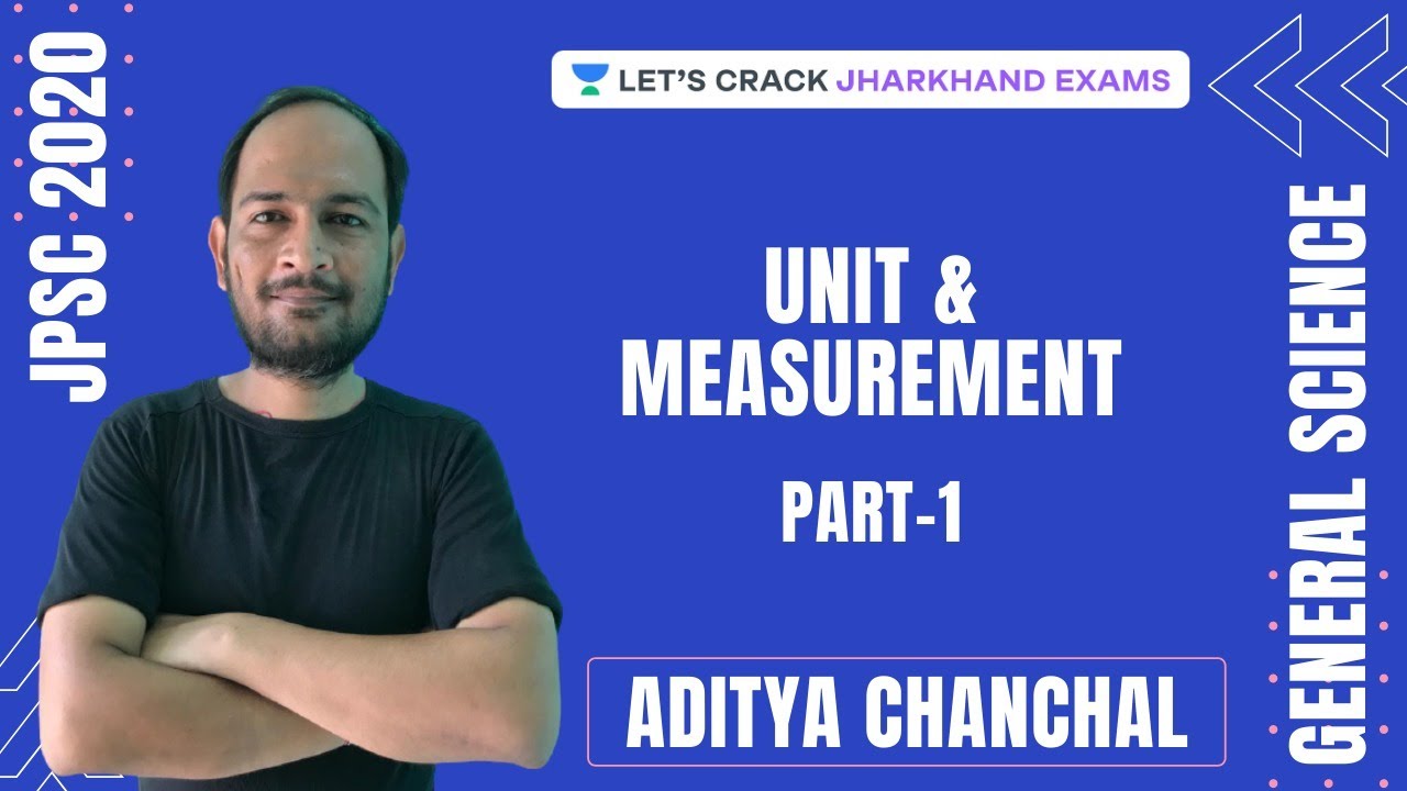 Unit & Measurement - 1 | General Science | JPSC 2020 | Aditya Chanchal