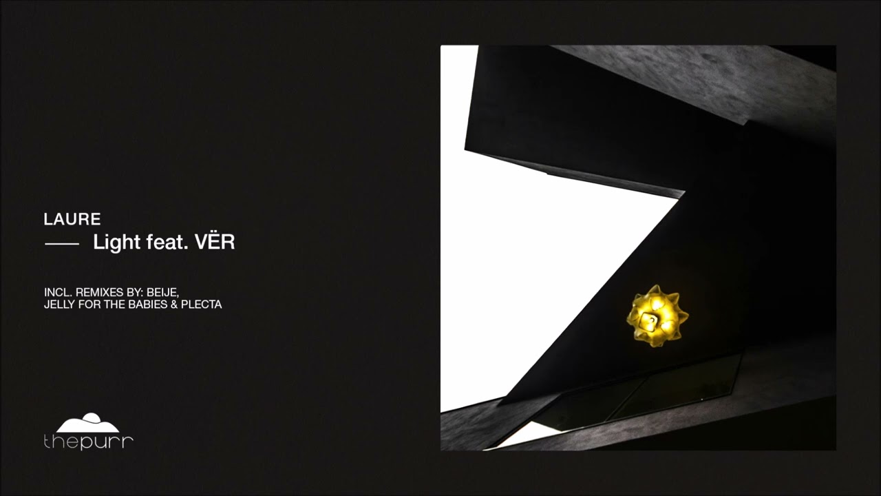 Laure, VËR - Light feat. VËR (Jelly For The Babies & Plecta Remix)