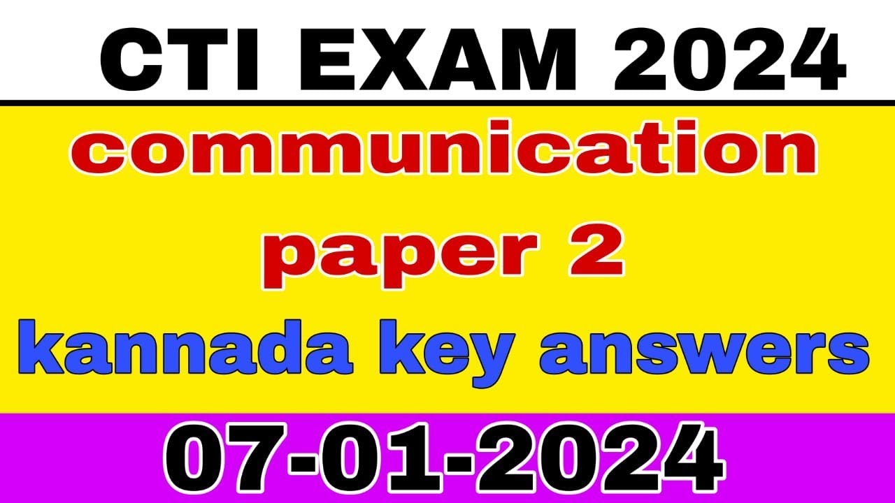 CTI EXAM COMMUNICATION PAPER 2KEY ANSWERS 07-01-2024 #CTIKEYANSWERS2024 #KANNADACTI2024