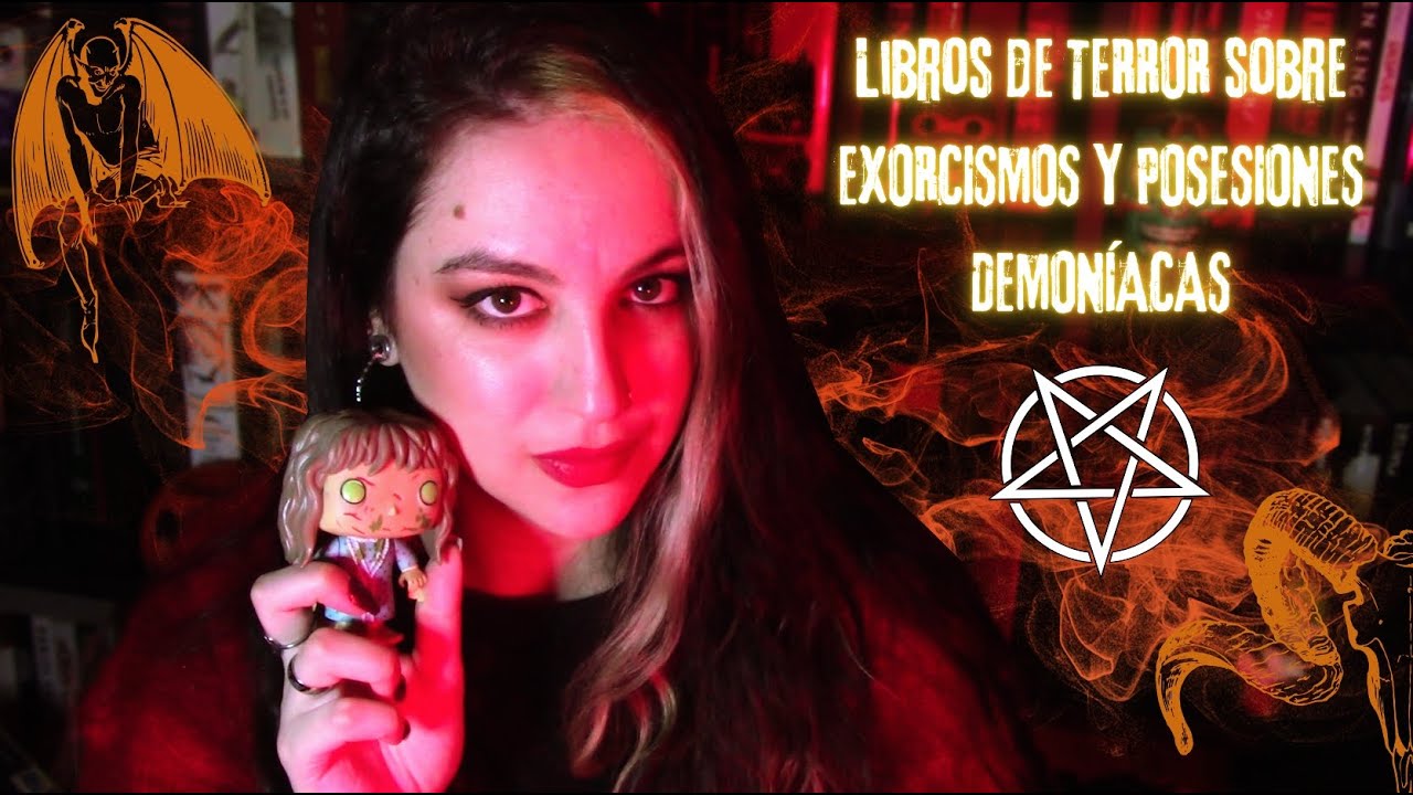 Libros de TERROR sobre EXORCISMOS y POSESIONES DEMONÍACAS 😈📚