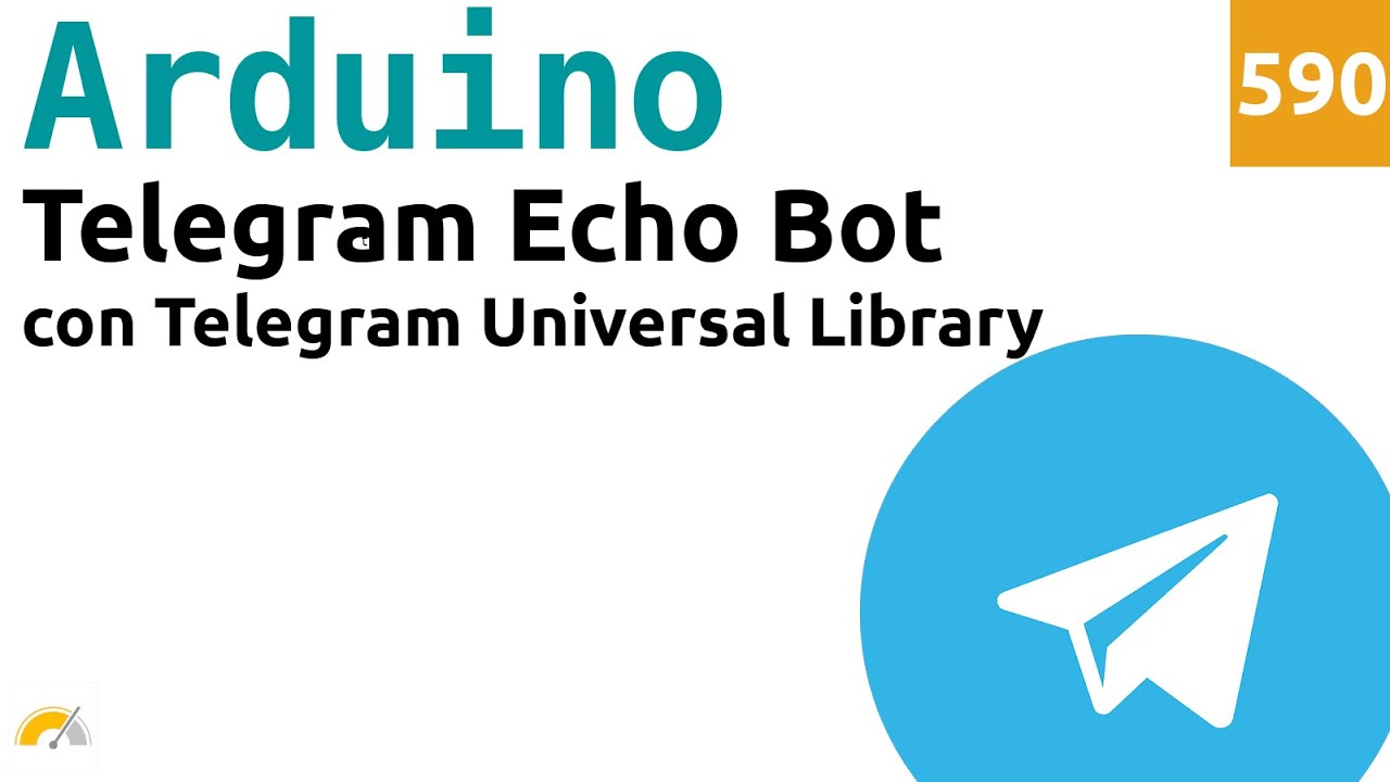 Echo Bot con Arduino e le librerie Telegram Universal Bot - Video 590