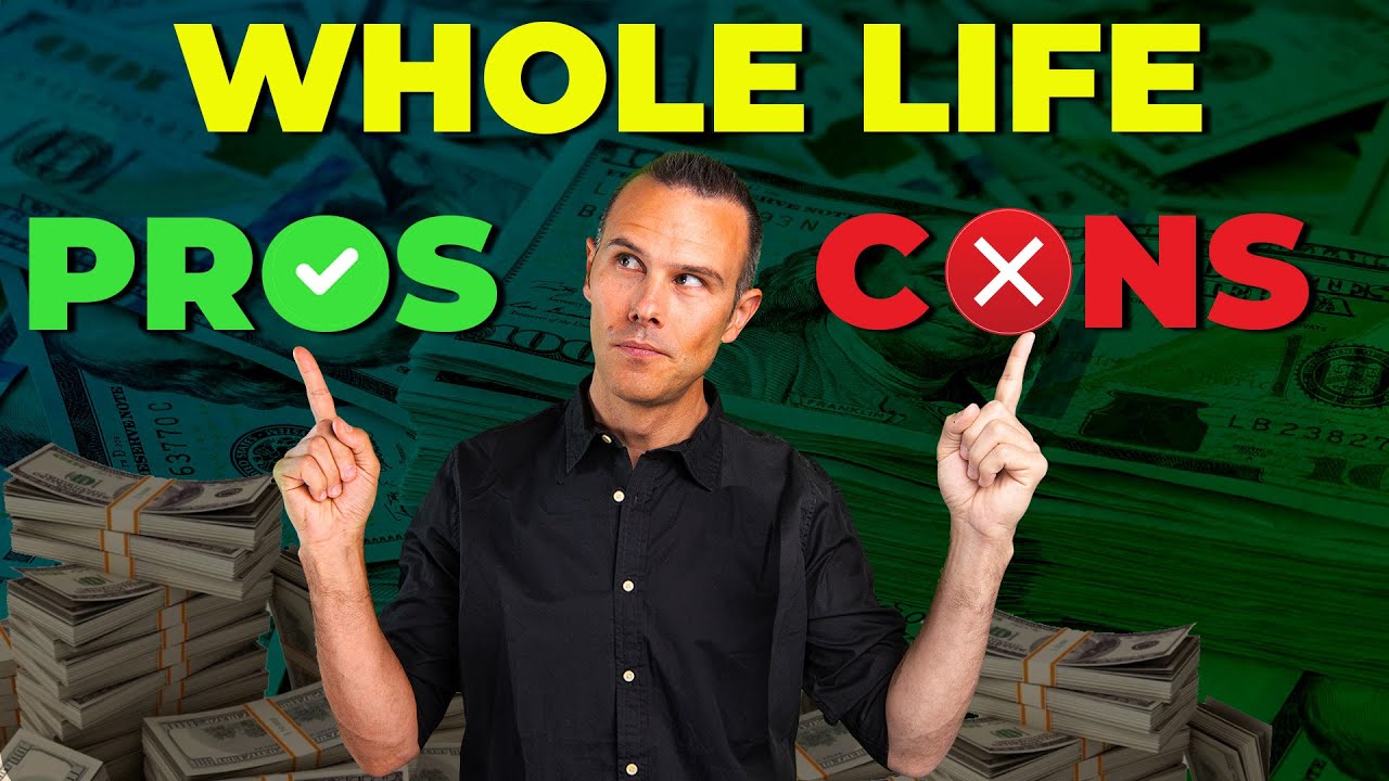 The Pros & Cons of Whole Life Insurance