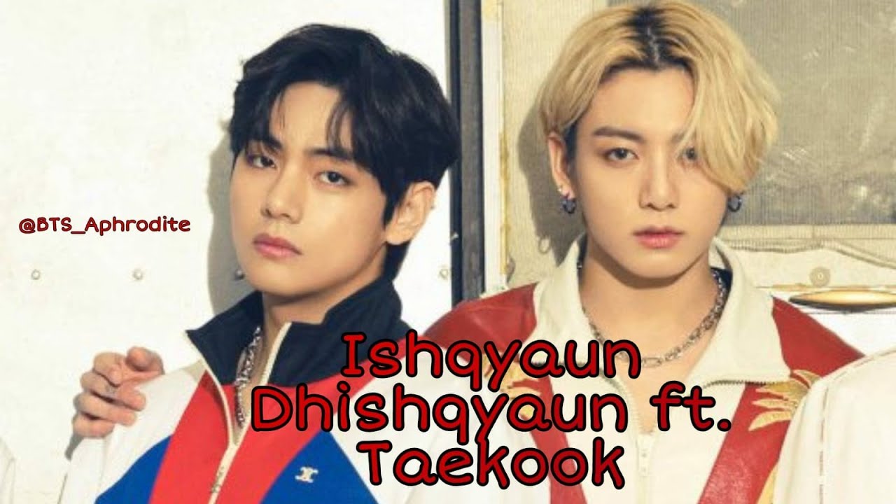 Ishqyaun Dhishqyaun ft. Taekook || Ram-Leela || Hindi Song Fmv ❤️‍🔥
