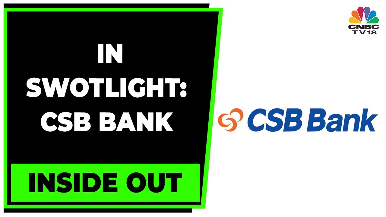 Putting Swotlight On CSB Bank, Its Gold Loan Portfolio, Loan Book | Inside Out | CNBC-TV18
