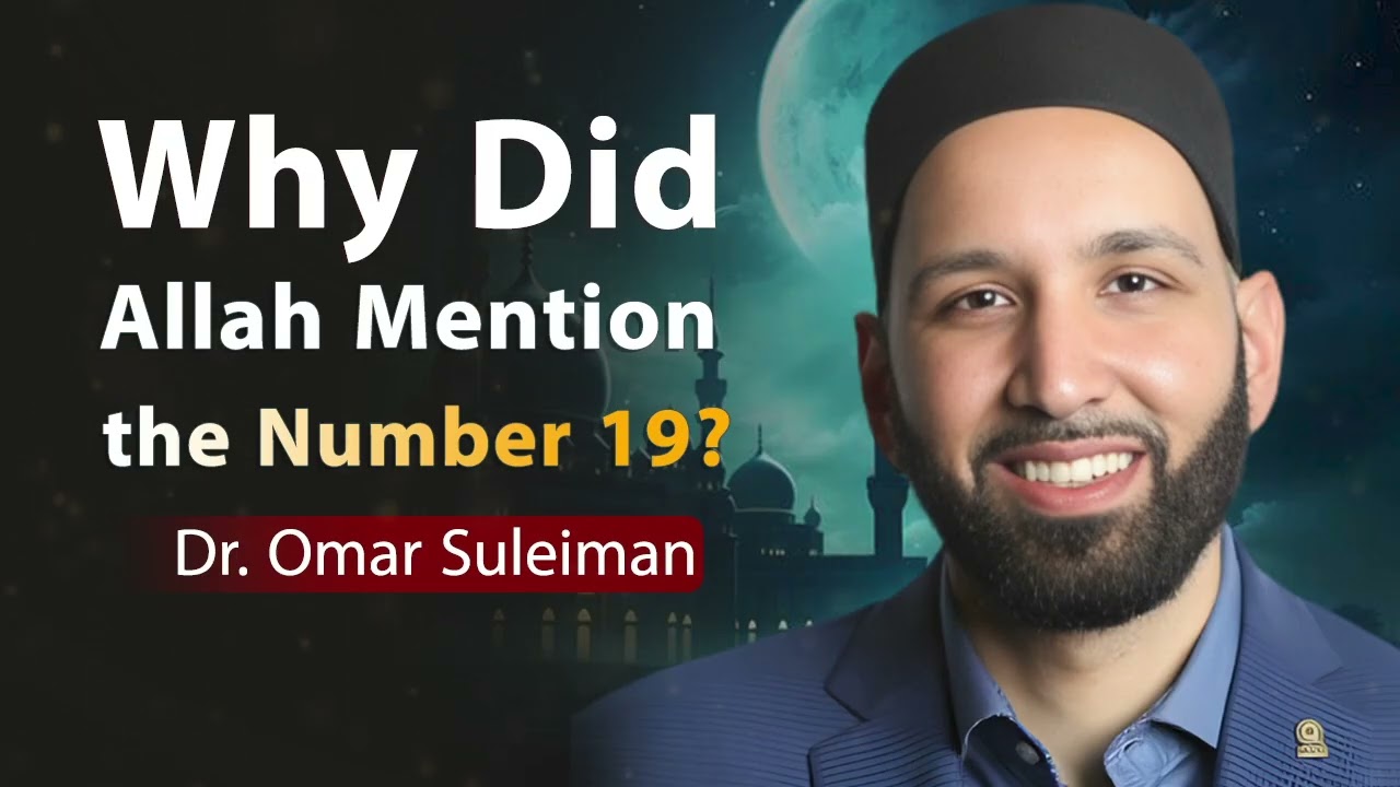 Why Did Allah Mention the Number 19? Dr Omar Suleiman