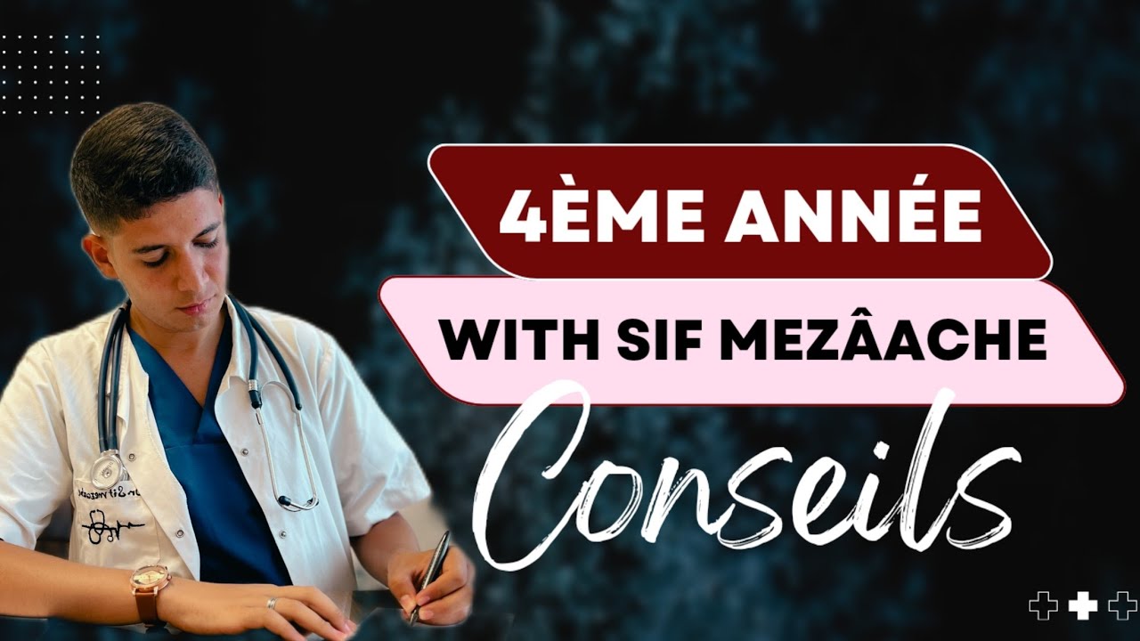 Des Conseils : 4ème année médecine