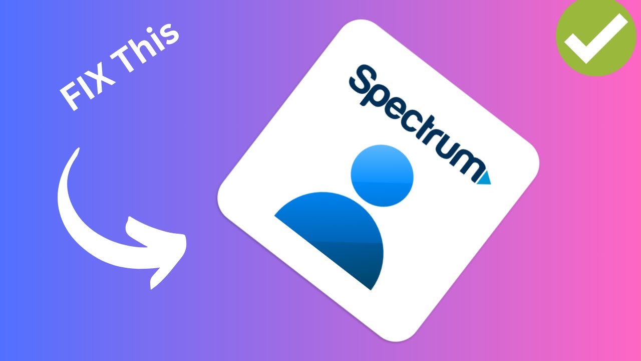 How to Fix my spectrum app not working