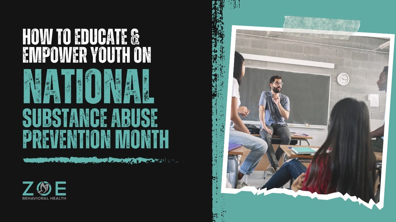 How to Educate Youth Against Drugs and Alcohol During National Substance Abuse Prevention Month