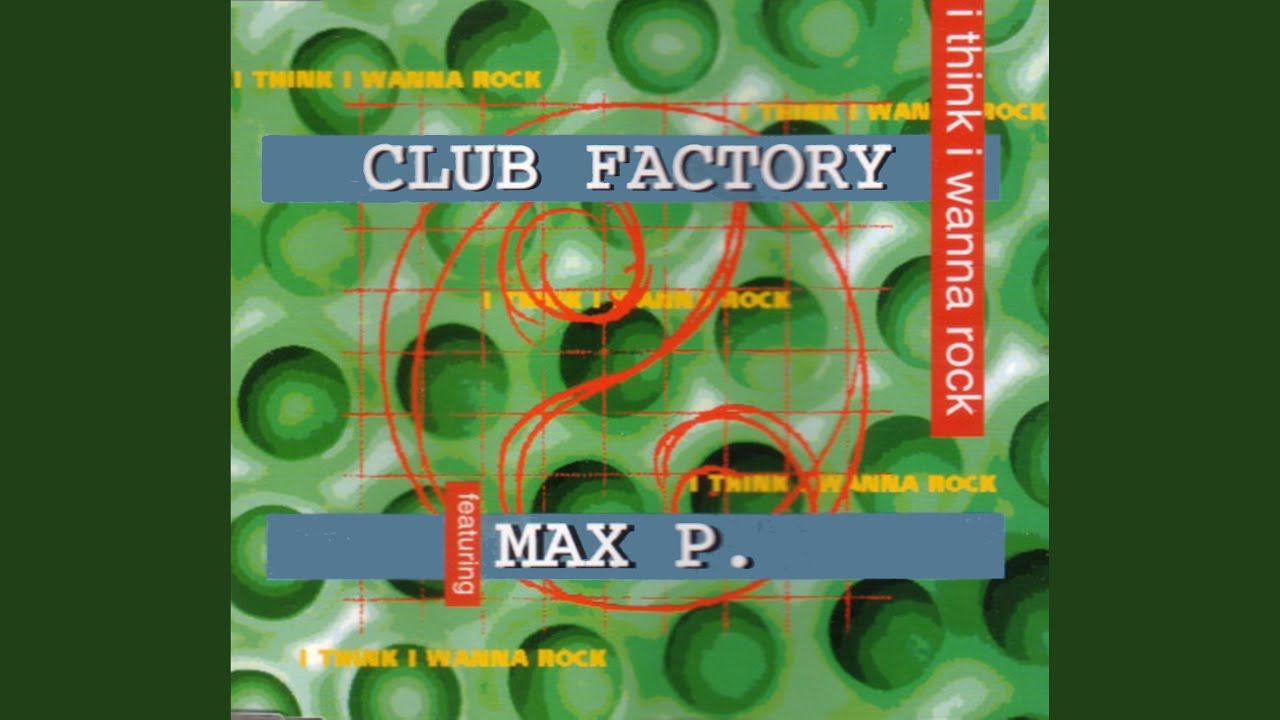 I Think I Wanna Rock (feat. Max P.) (Extended 12