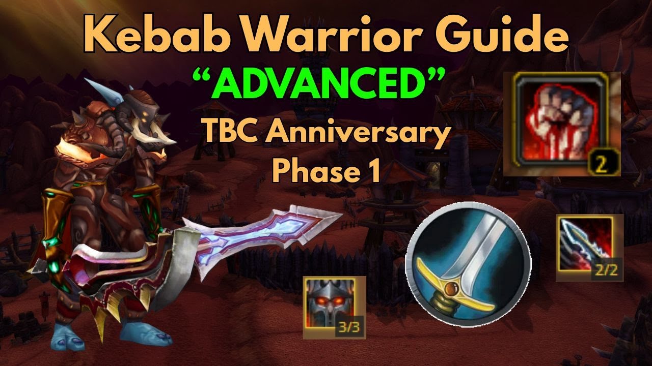 Advanced kebab Warrior Guide P1 TBC Anniversary 2026