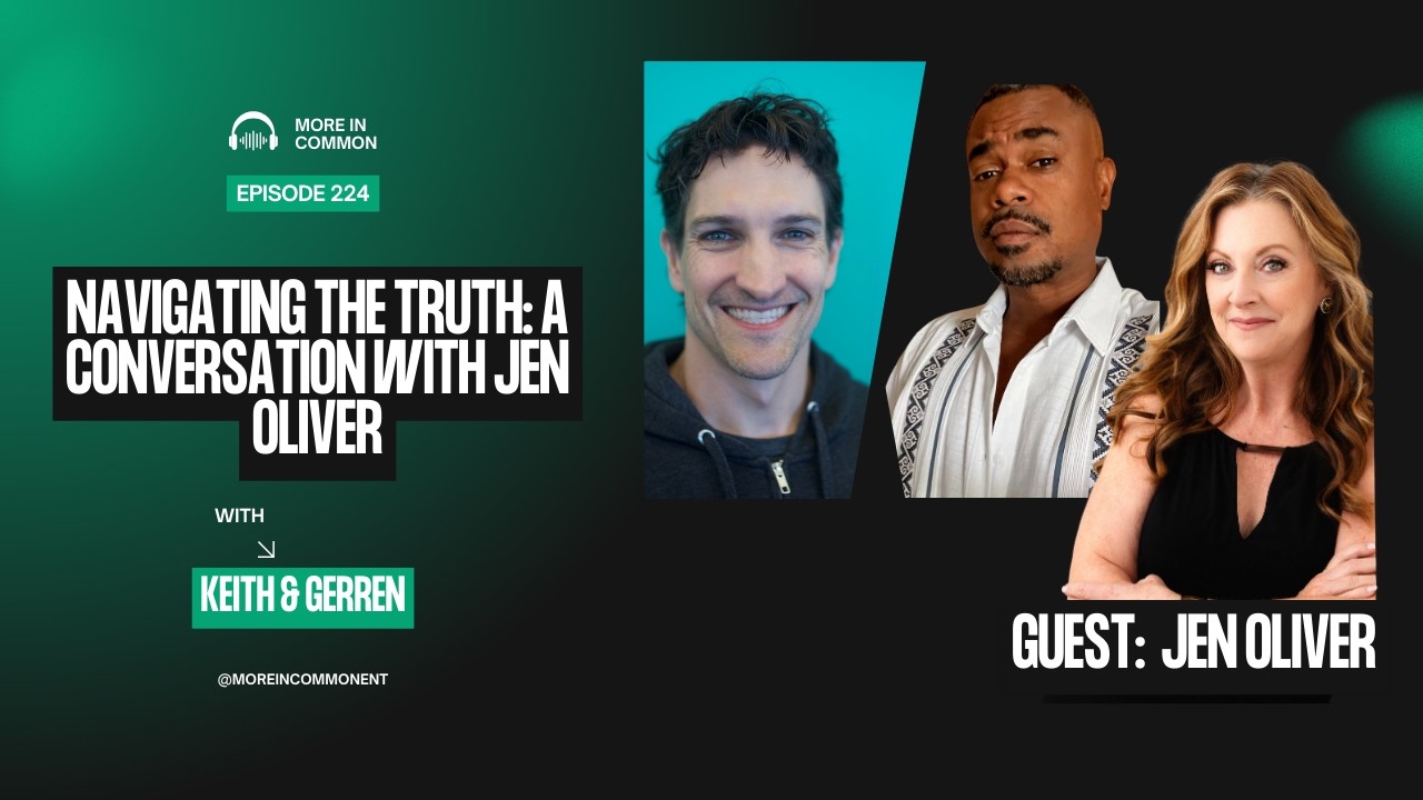 Navigating the Truth: A Conversation with Jen Oliver | More In Common