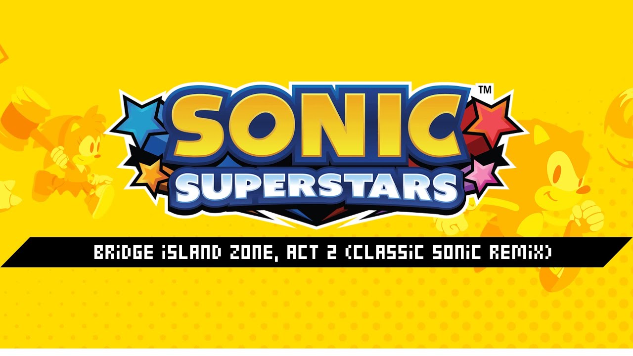 Sonic Superstars - Bridge Island Zone Act 2 | Classic Sonic Remix ~ FULL VERSION