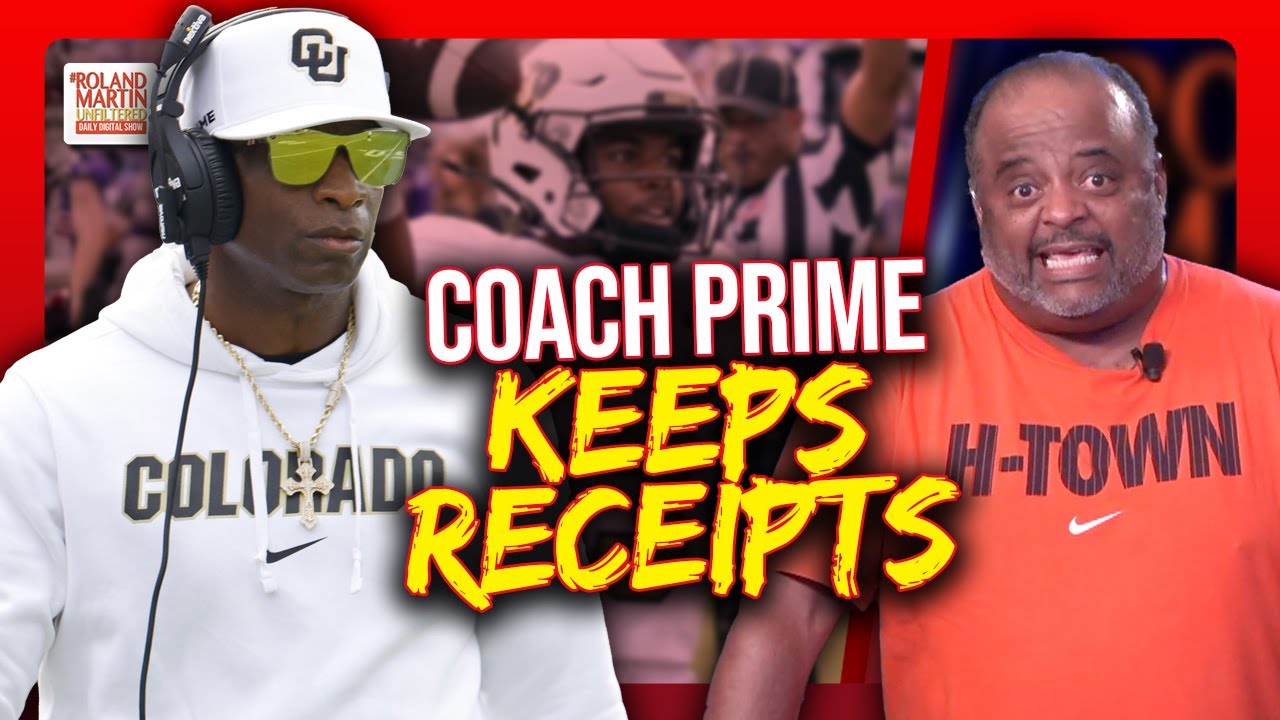 BELIEVE THE HYPE ... Deion Sanders KEEPS RECEIPTS. Colorado UPSETS TCU | Roland Martin