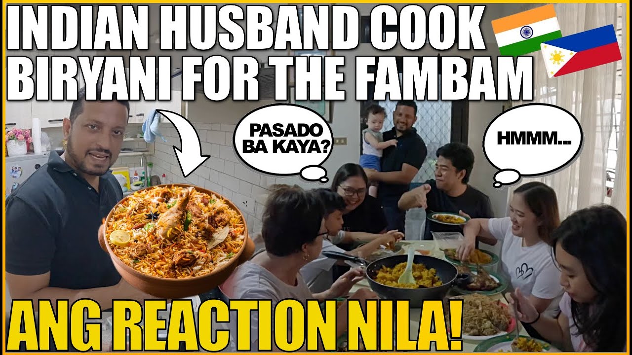 INDIAN HUSBAND COOK BIRYANI FOR THE FAMBAM! ANG REACTION NILA! FILIPINO-INDIAN FAMILY ❤️