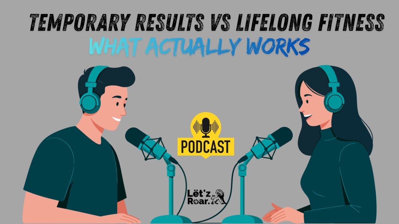 Temporary Results vs Lifelong Fitness  What Actually Works