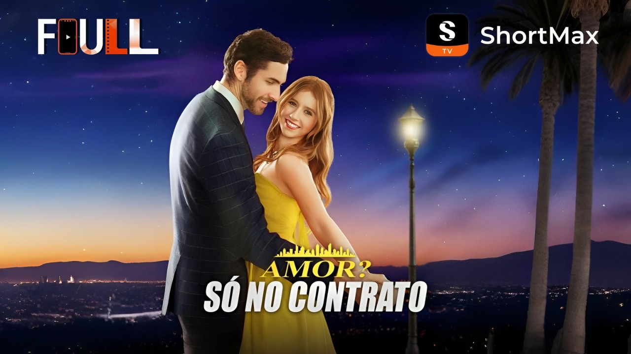 Amor? Só no Contrato | ShortMax - Ver dramas e séries