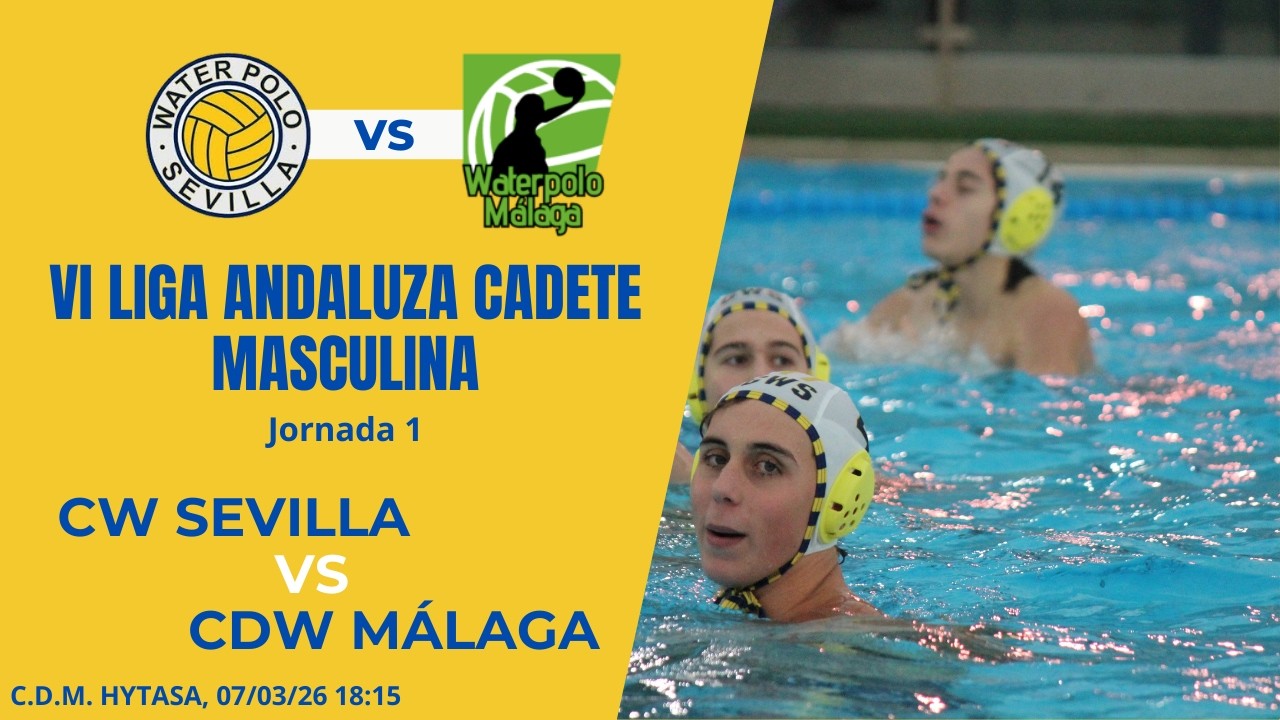 VI Liga Andaluza Cadete Masculina - CW Sevilla VS CDW Málaga