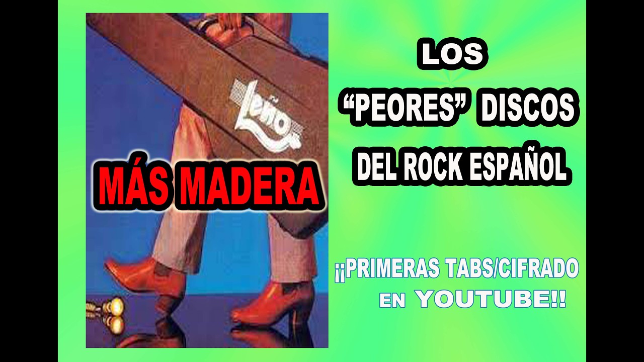 POR QUÉ MÁS MADERA DE LEÑO ES UN DISCO OLVIDADO (y como tocar en guitarra al estilo de ROSENDO)