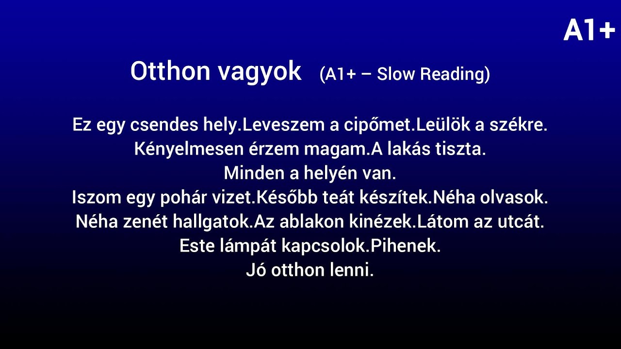 Slow Reading in Hungarian / (HU/EN subtitles)  –  Otthon vagyok