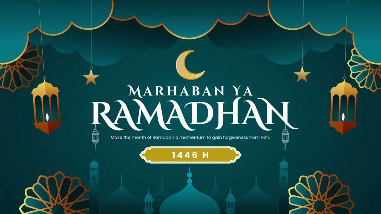 MARHABAN YA RAMADHAN RAMADHAN MUBARAK SELAMAT MENUNAIKAN IBADAH RAMADHAN