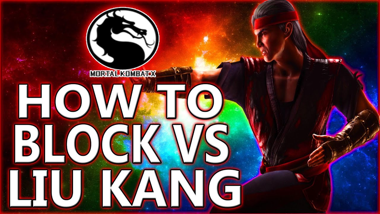 Mortal Kombat X Tips - HOW TO BLOCK VS LIU KANG!
