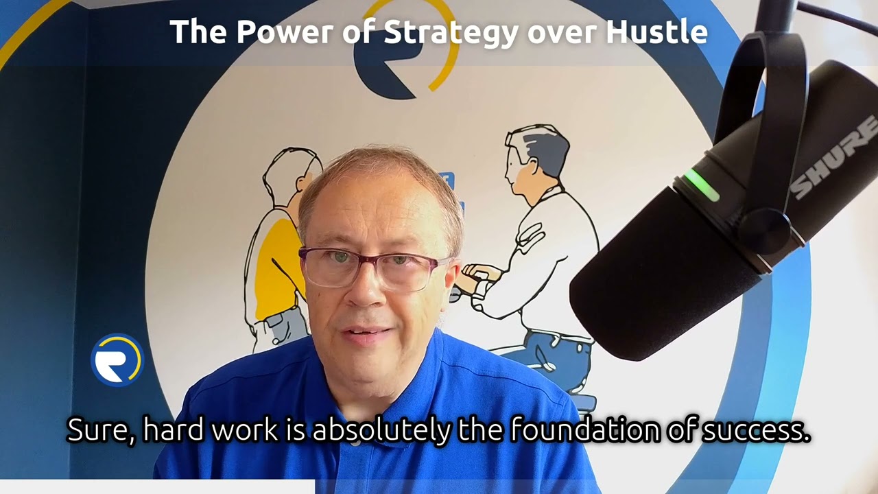 The Power of Strategy Over Hustle - Digital Marketing Mentor