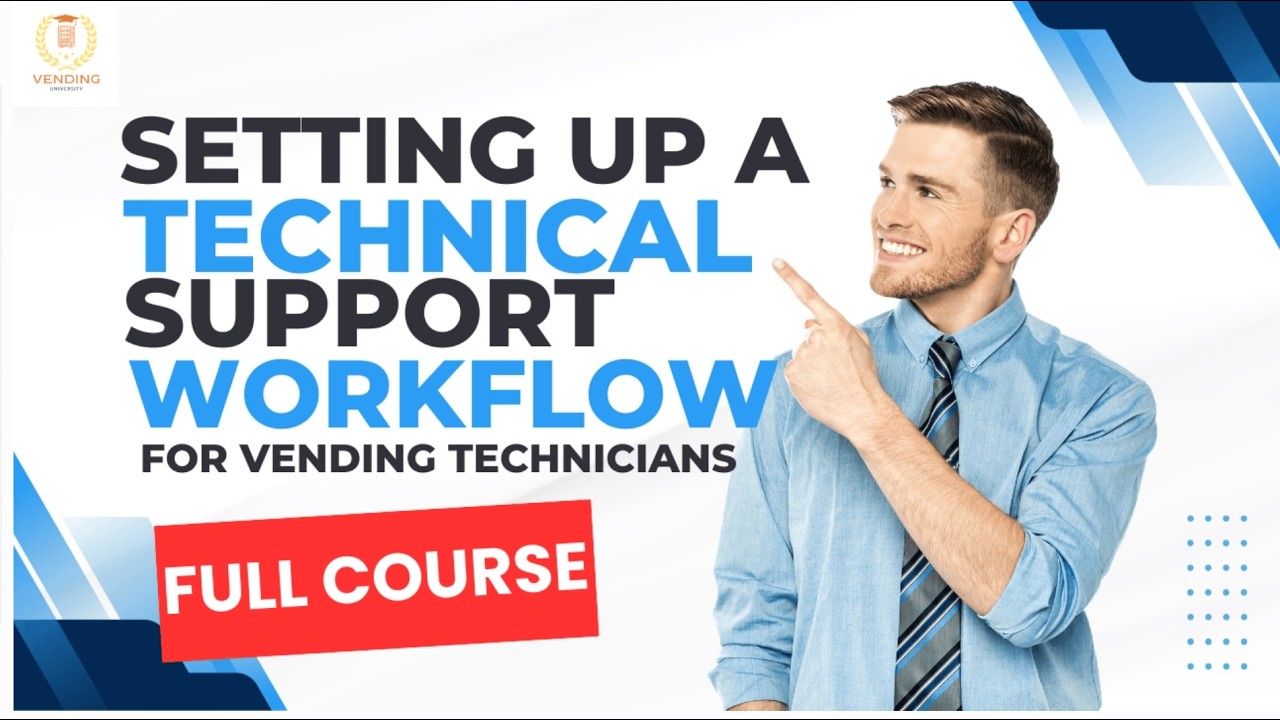 Setting Up a Technical Support Workflow for Vending Technicians