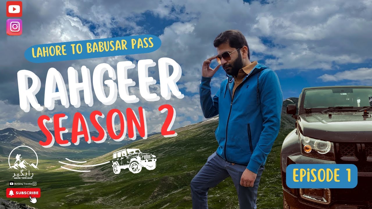Rahgeer S2 | Ep 1 | I Drove from Lahore to BABUSAR TOP and Found the MOST SCENIC Route!
