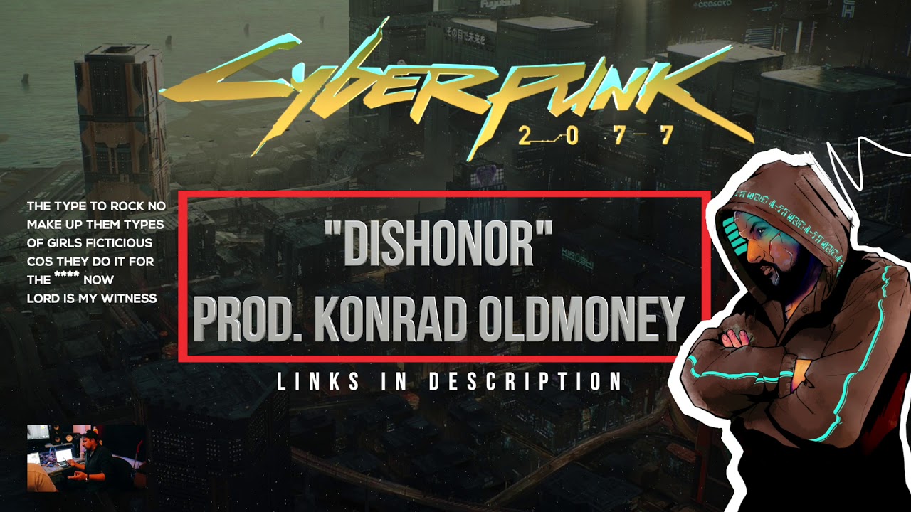 Cyberpunk 2077 “Dishonor” Konrad OldMoney as ICHIBANCHI - Lyric Video