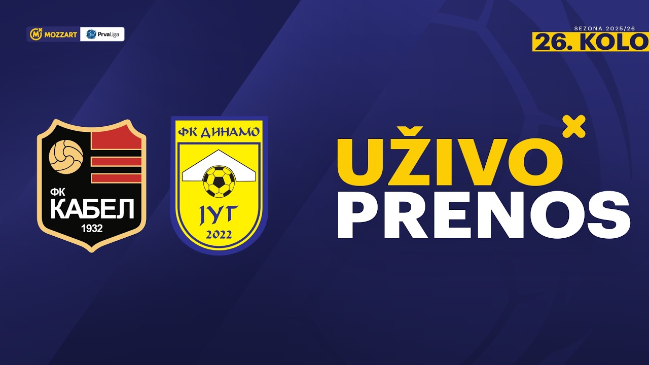 Kabel - SU Dinamo Jug Mozzart Bet Prva liga Srbije 2025/26 26. Kolo