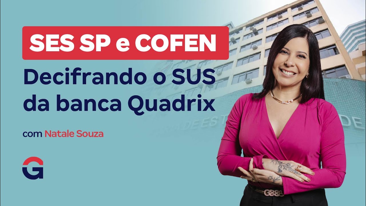 Concursos SES SP e COFEN | Decifrando o SUS da banca Quadrix com Natale Souza